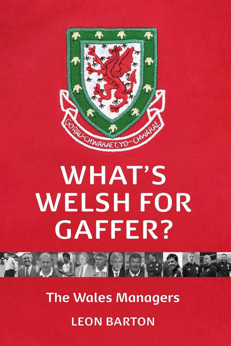 What's Welsh For Gaffer? : 150 Years of Wales Managers/Product Detail/Sport & Recreation