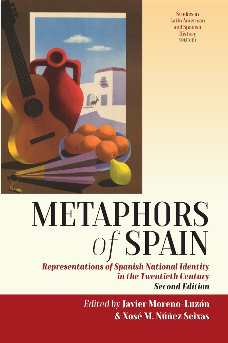 Metaphors of Spain : Representations of Spanish National Identity in the Twentieth Century/Product Detail/History
