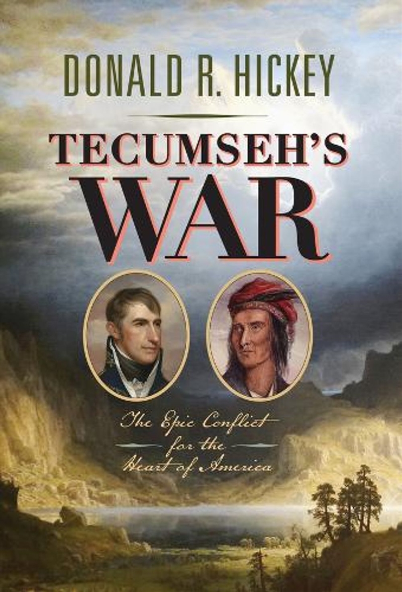 Tecumseh's War : The Epic Conflict for the Heart of America/Product Detail/History