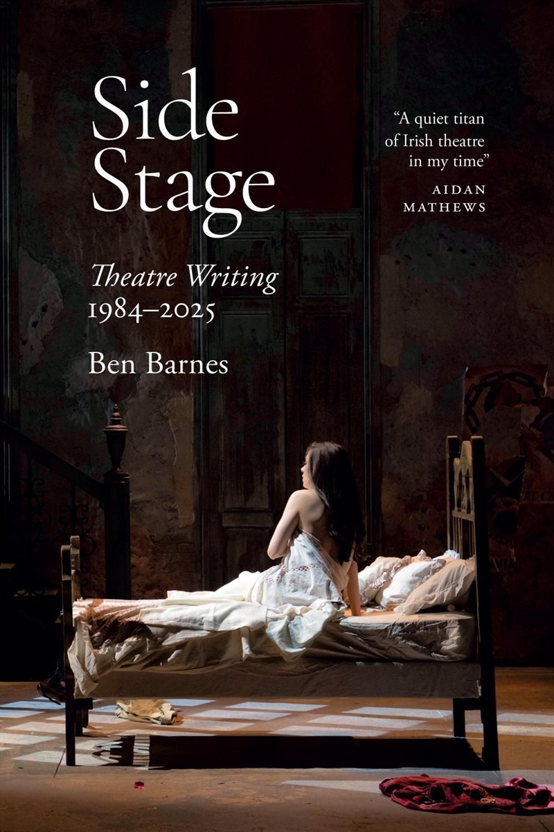 Side Stage : Theatre Writing 1984-2025/Product Detail/Media
