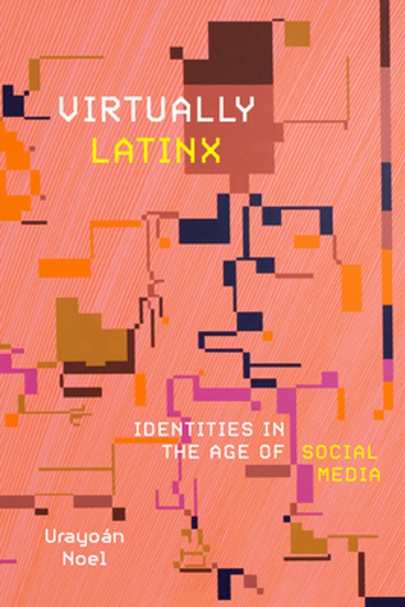 Virtually Latinx/Product Detail/Society & Culture