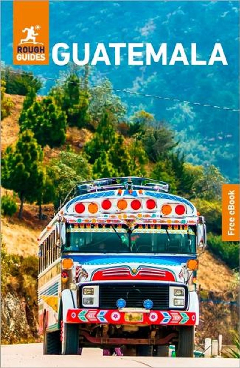 Rough Guides Guatemala: Travel Guide With Ebook/Product Detail/Travel & Holidays