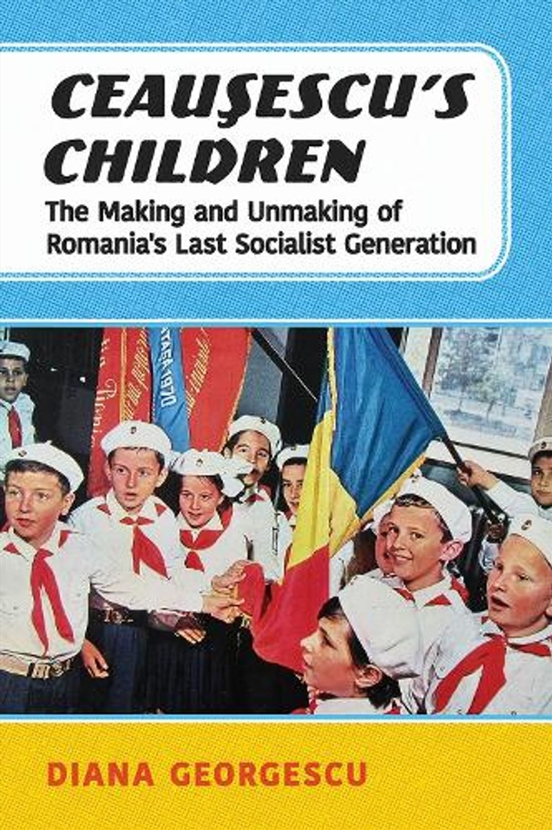 Ceausescu's Children/Product Detail/History