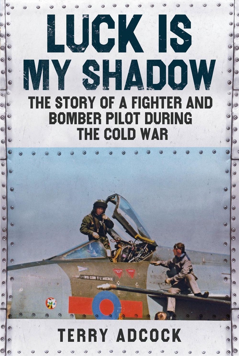 Luck Is My Shadow: The Story Of A Fighter And Bomber Pilot During The Cold War/Product Detail/Biographies & True Stories