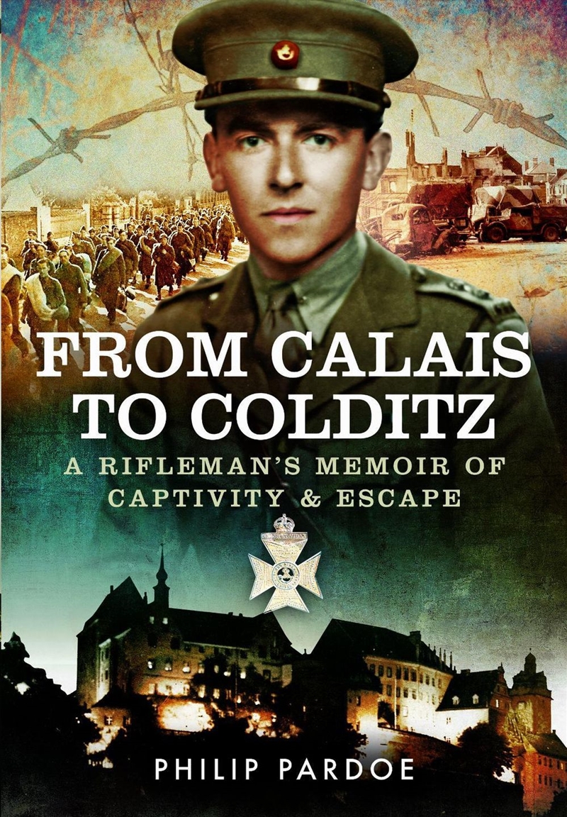 From Calais To Colditz: A Rifleman's Memoir Of Captivity And Escape/Product Detail/Biographies & True Stories