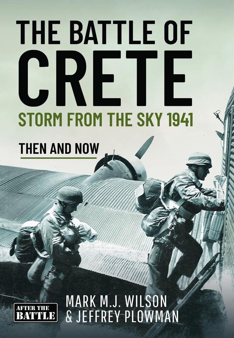Battle Of Crete: Storm From The Sky 1941: Then And Now/Product Detail/History