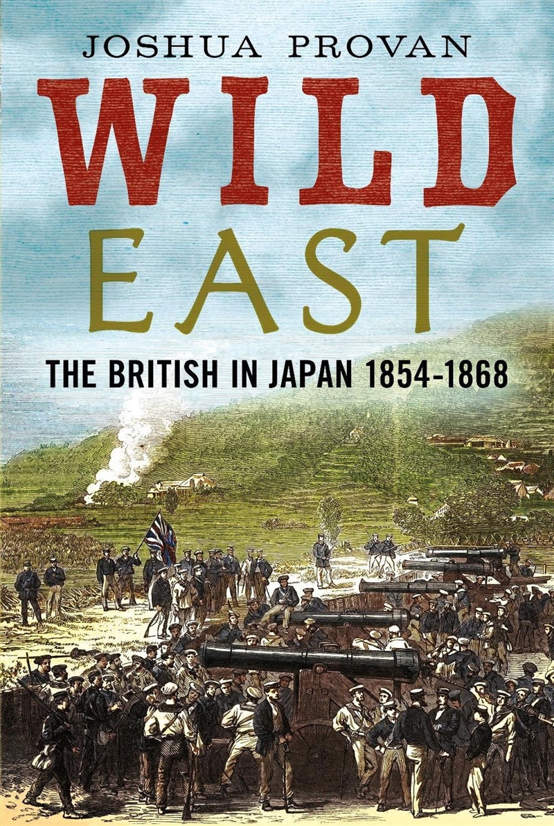 Wild East: The British In Japan 1854-1868/Product Detail/Military