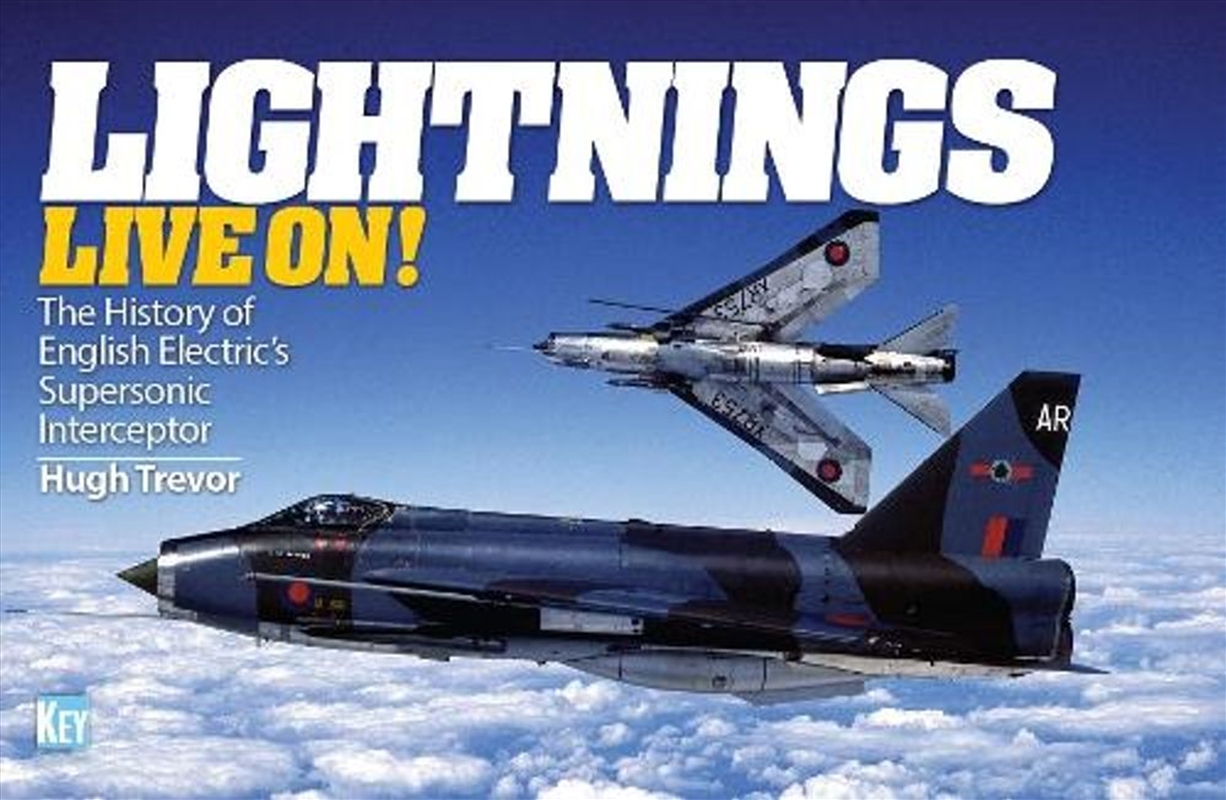 Lightnings Live On! The History Of English Electric's Supersonic Interceptor/Product Detail/Military