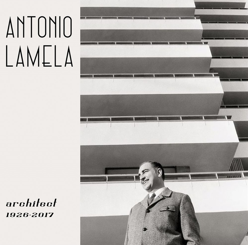 Antonio Lamela, Architect 1926-2017/Product Detail/Architecture