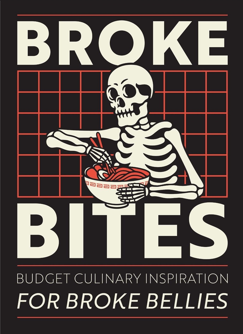 Broke Bites: Budget Culinary Inspiration For Broke Bellies/Product Detail/Recipes, Food & Drink