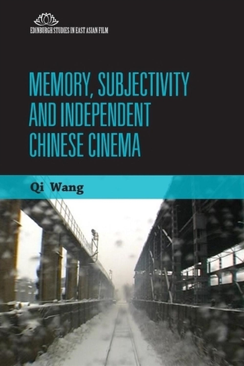 Memory, Subjectivity And Independent Chinese Cinema/Product Detail/Society & Culture