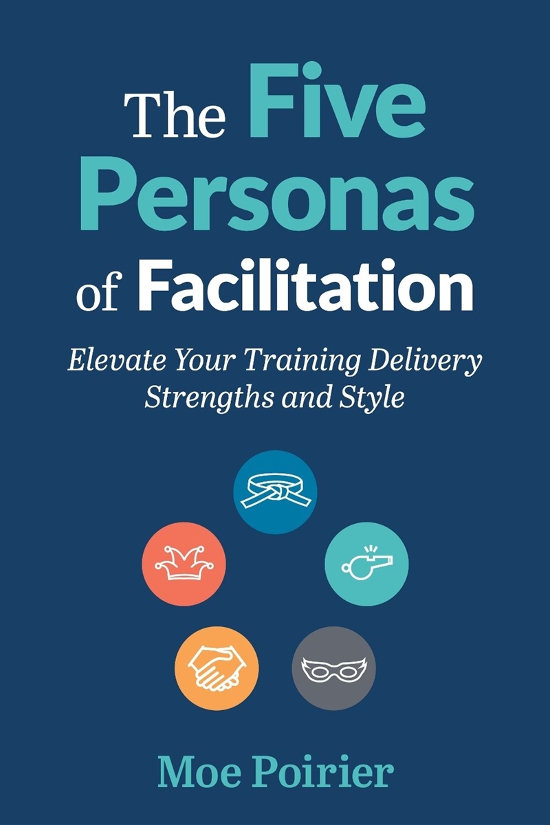The Five Personas Of Facilitation/Product Detail/Business Leadership & Management