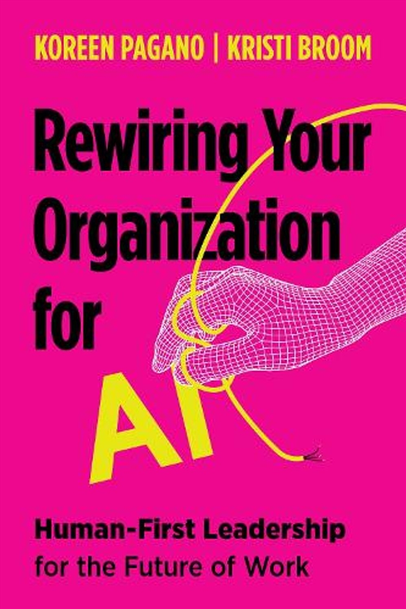 Rewiring Your Organization For Ai/Product Detail/Business Leadership & Management