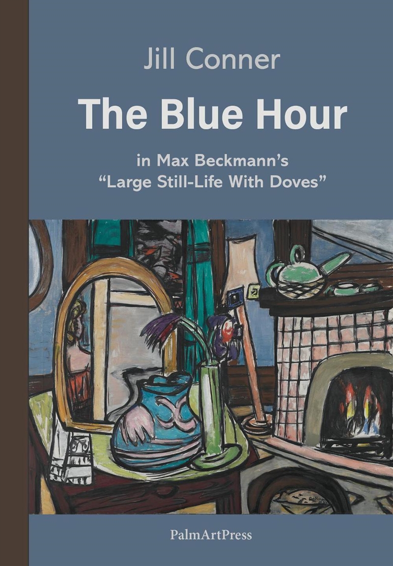 The Blue Hour In Max Beckmann's "Large Still-Life With Doves"/Product Detail/Art