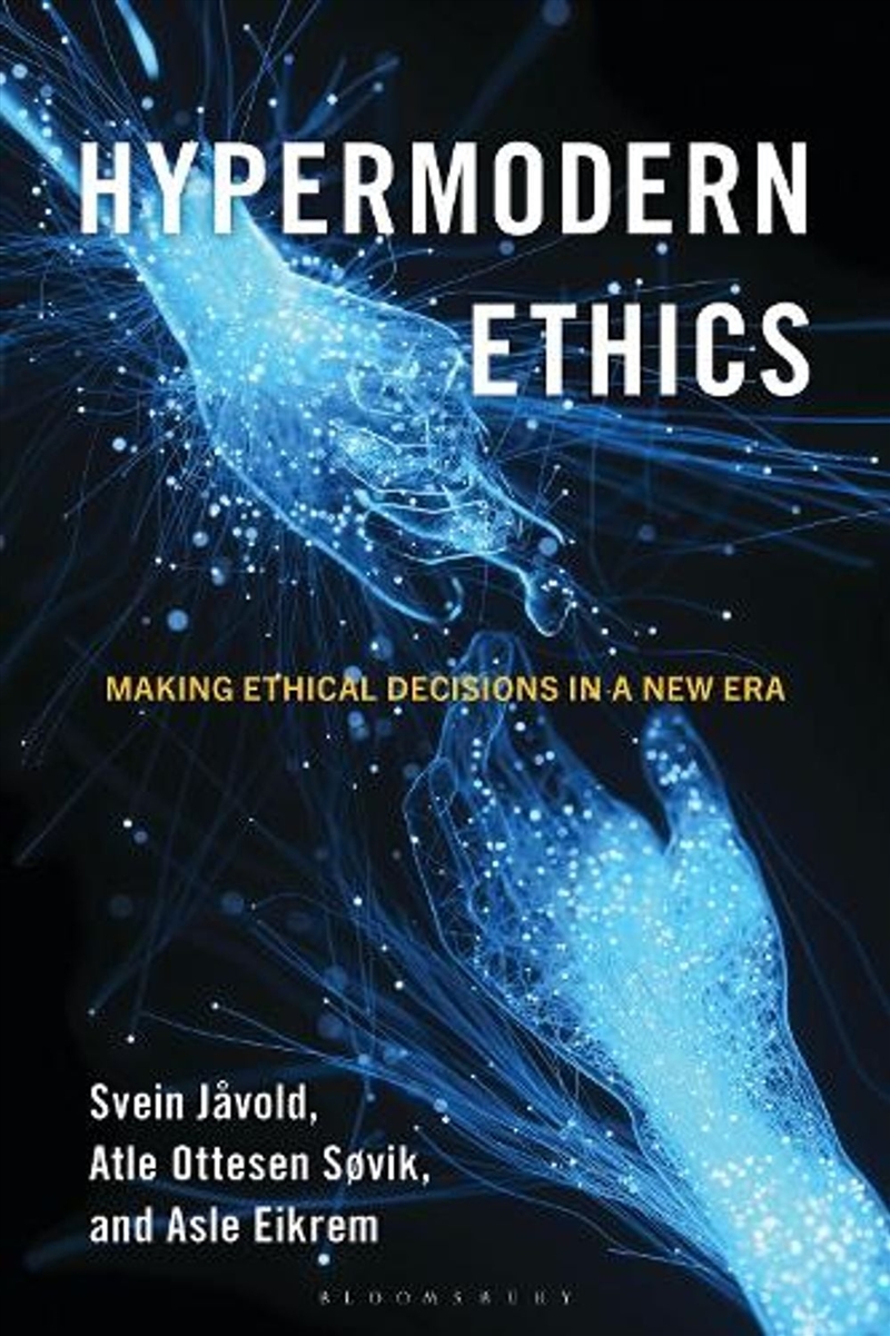 Hypermodern Ethics: Making Ethical Decisions in a New Era/Product Detail/Reading