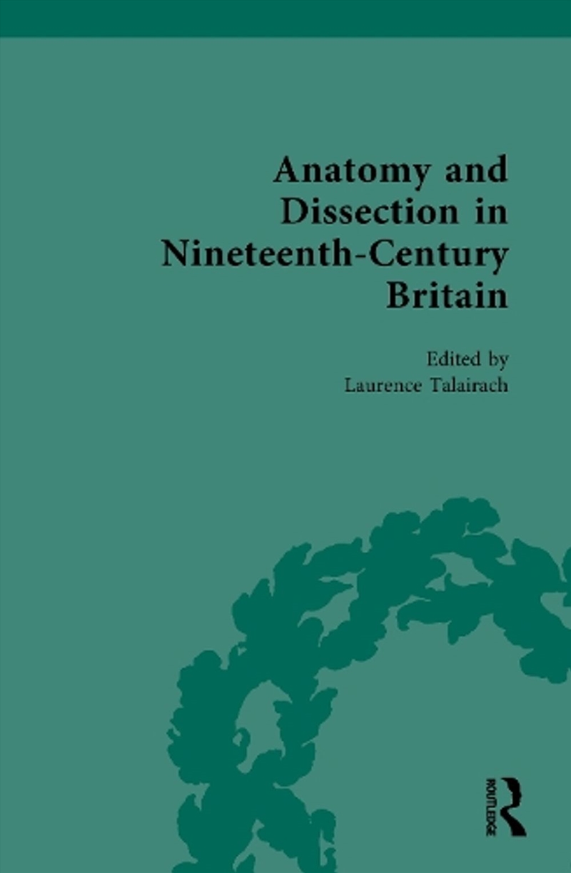 Anatomy and Dissection in Nineteenth-Century Britain/Product Detail/Science