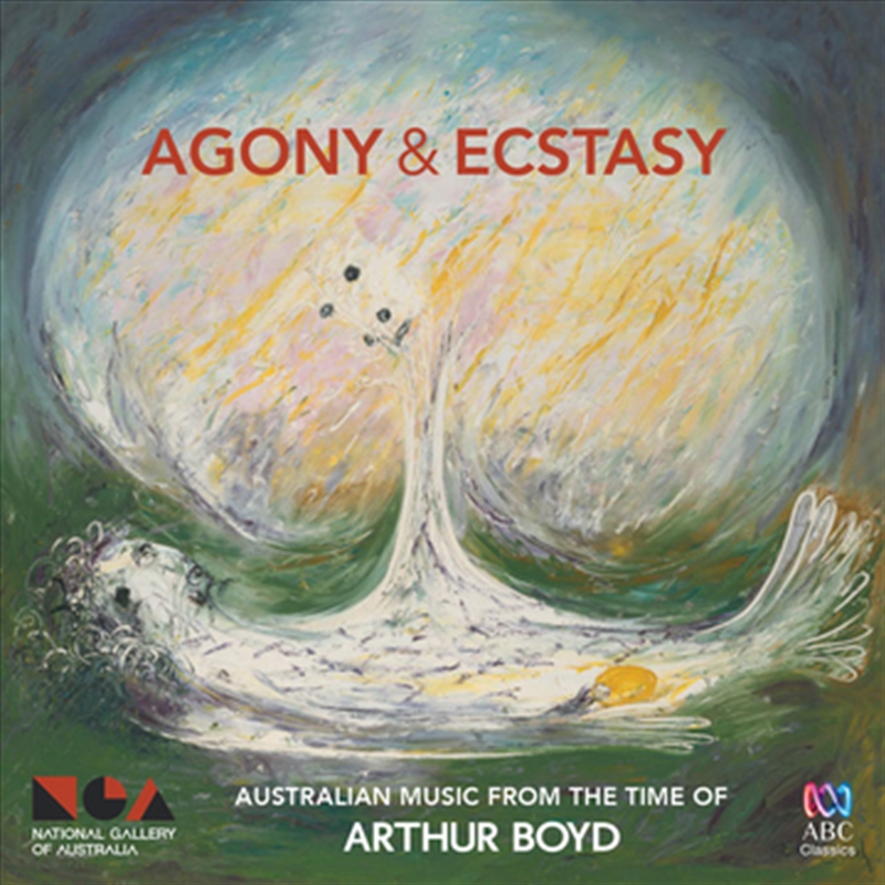 Agony And Ecstasy: Australian Music From The Time Of Arthur Boyd/Product Detail/Classical