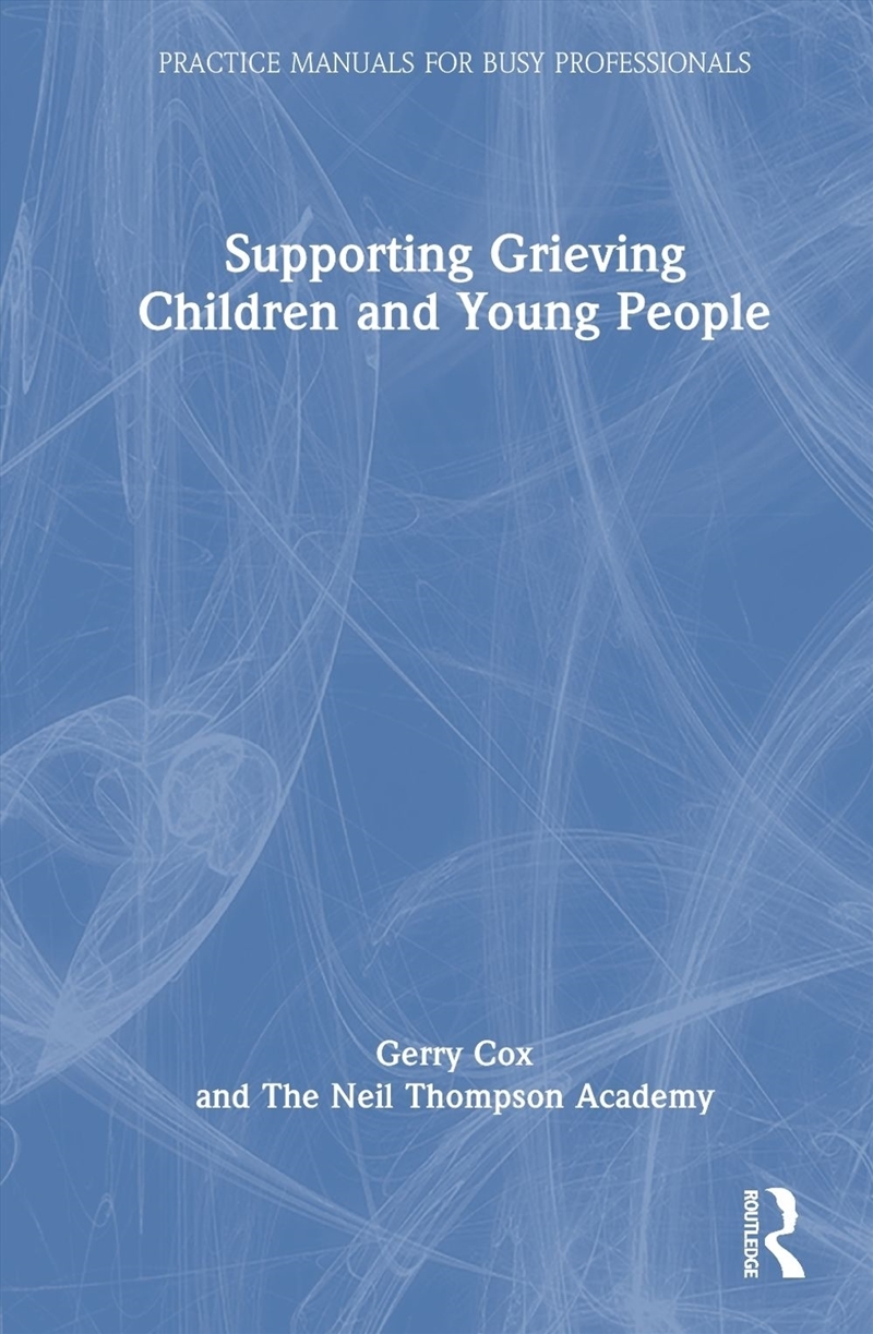 Supporting Grieving Children and Young People/Product Detail/Healthcare