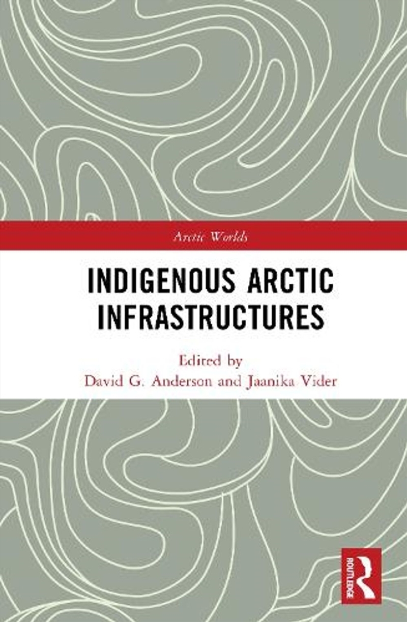 Indigenous Arctic Infrastructures/Product Detail/Society & Culture