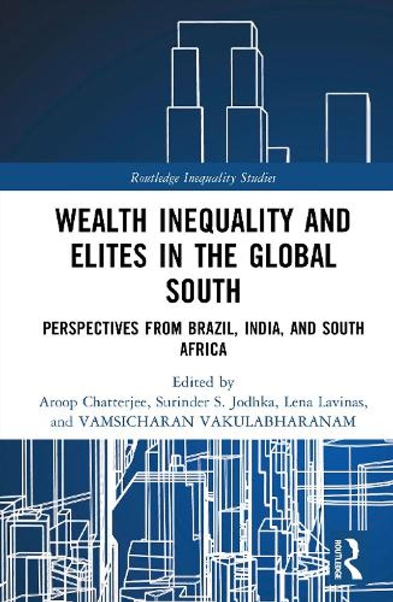 Wealth Inequality and Elites in the Global South/Product Detail/Politics & Government