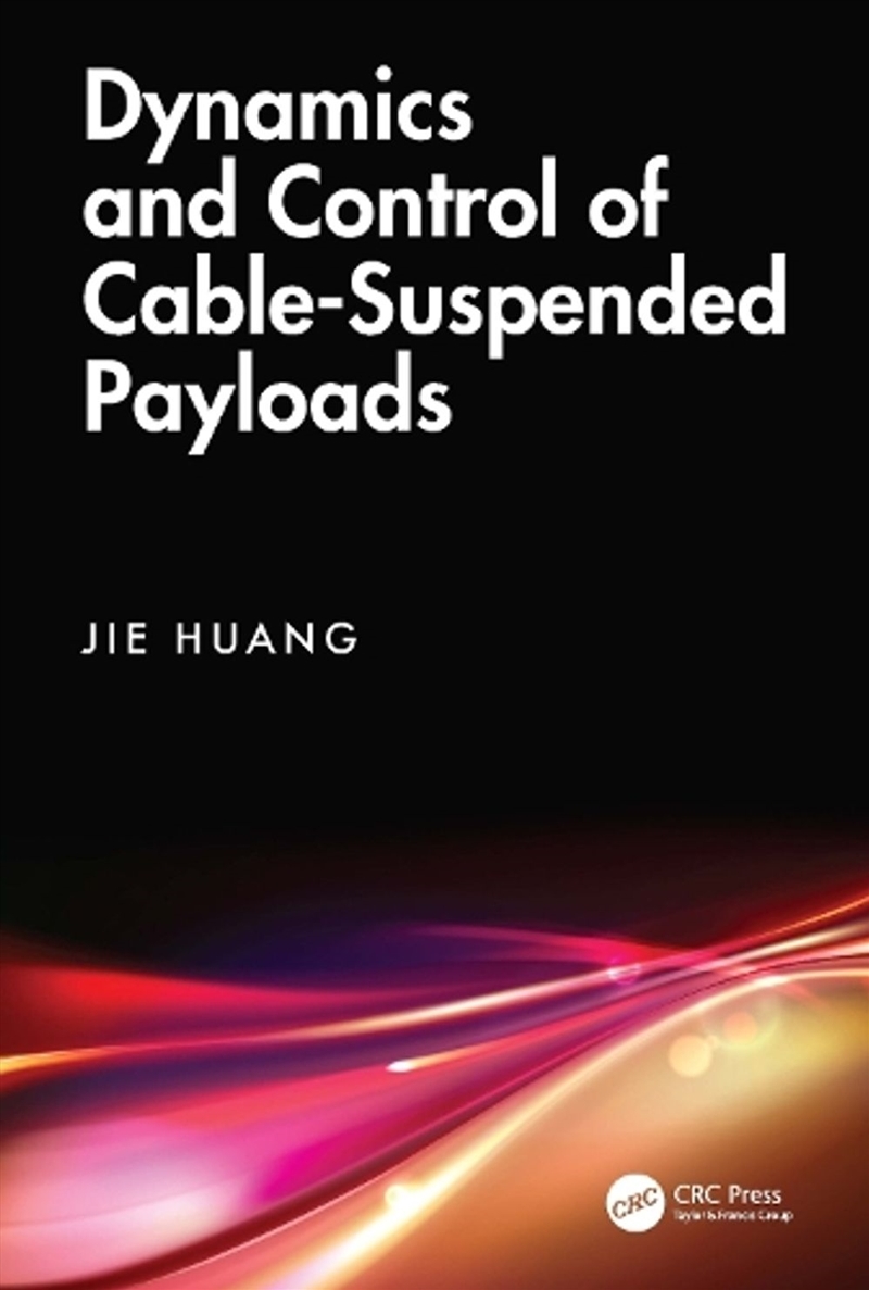 Dynamics and Control of Cable-Suspended Payloads/Product Detail/Maths