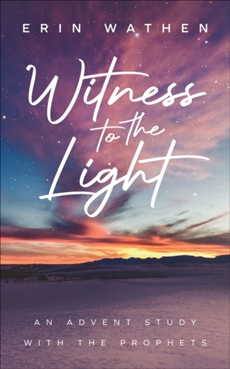 Witness to the Light : An Advent Study with the Prophets/Product Detail/Religion & Beliefs