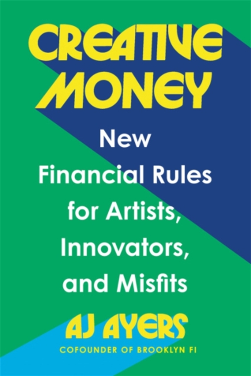 Creative Money : New Financial Rules For Artists, Innovators, And Misfits/Product Detail/Accounting & Finance