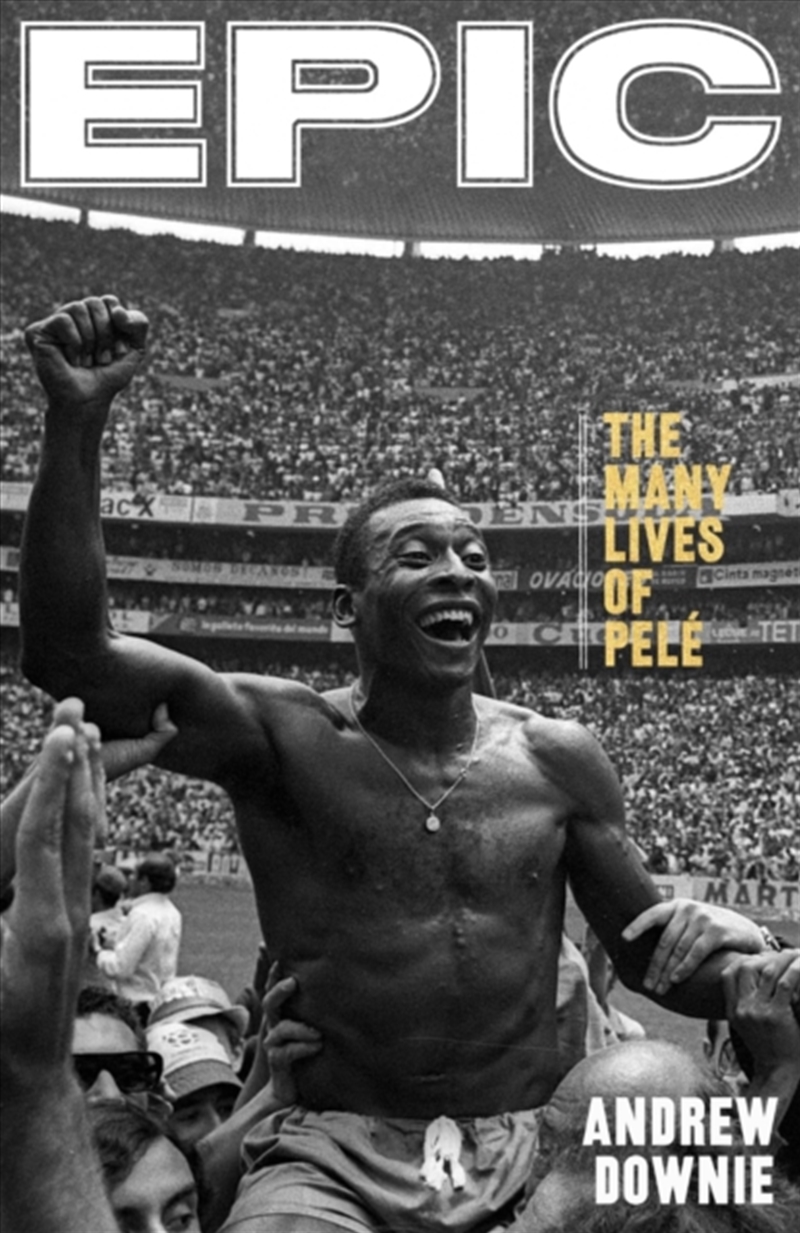 Epic : The Many Lives Of Pele/Product Detail/Sport & Recreation
