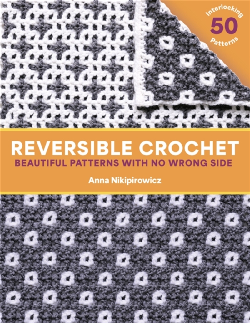 Reversible Crochet : Beautiful Patterns With No Wrong Side—50 Interlocking Patterns/Product Detail/Crafts & Handiwork