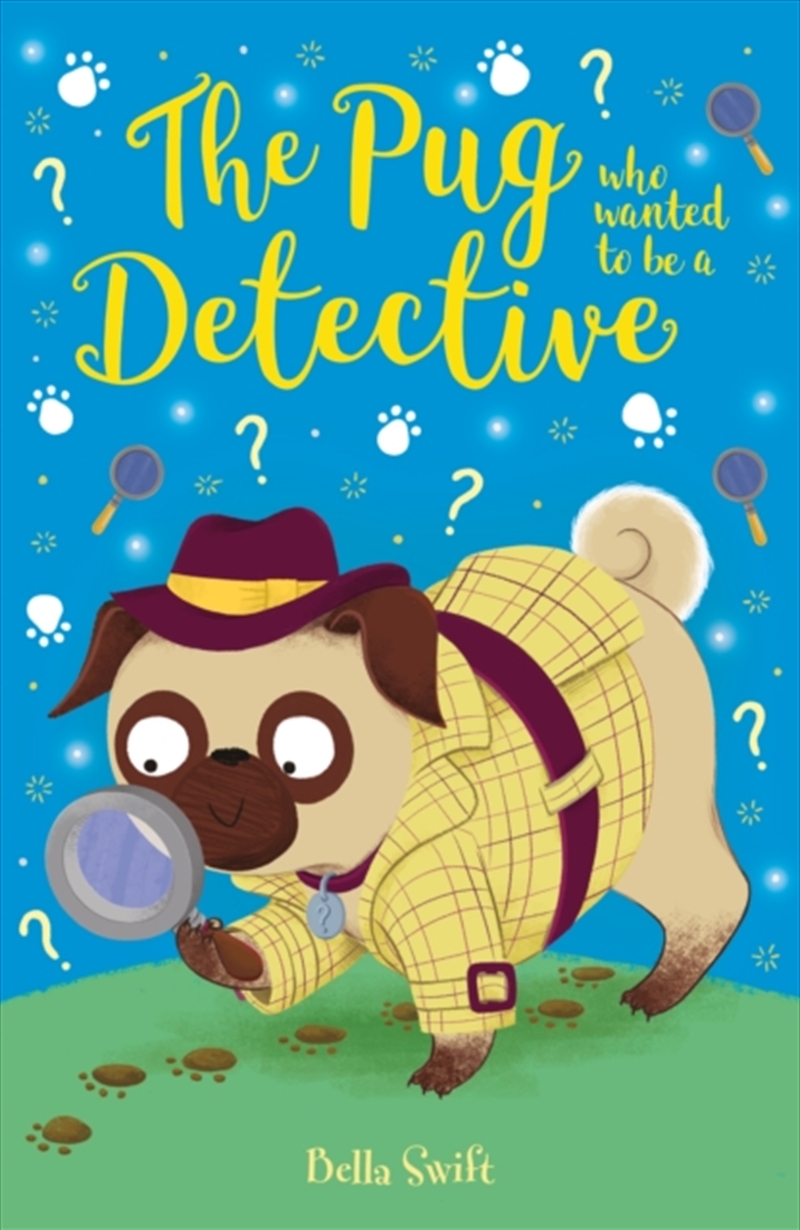 The Pug Who Wanted To Be A Detective/Product Detail/Childrens Fiction Books