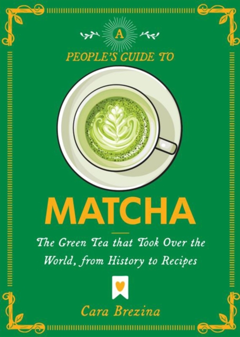 A People's Guide To Matcha : Everything You Ever Wanted To Know, From History To Recipes/Product Detail/Recipes, Food & Drink