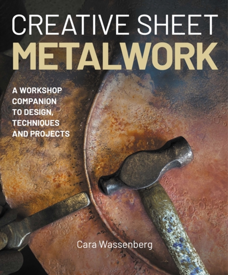 Creative Sheet Metalwork : A Workshop Companion To Design, Techniques And Projects/Product Detail/Crafts & Handiwork