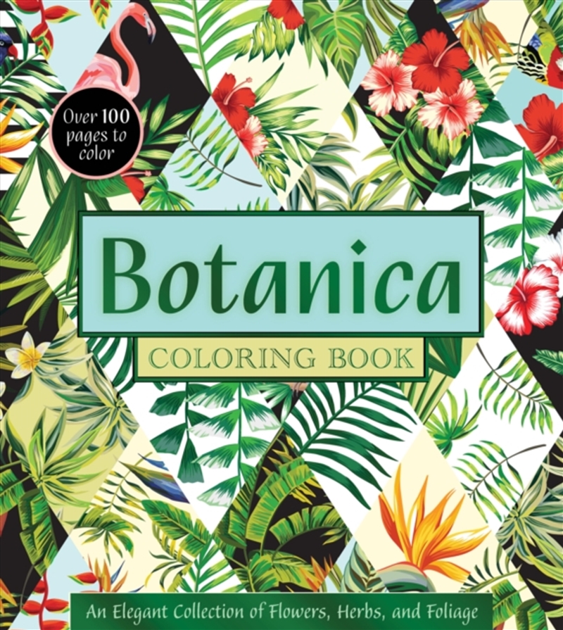 Botanica Coloring Book : An Elegant Collection Of Flowers, Herbs, And Foliage/Product Detail/Adults Colouring