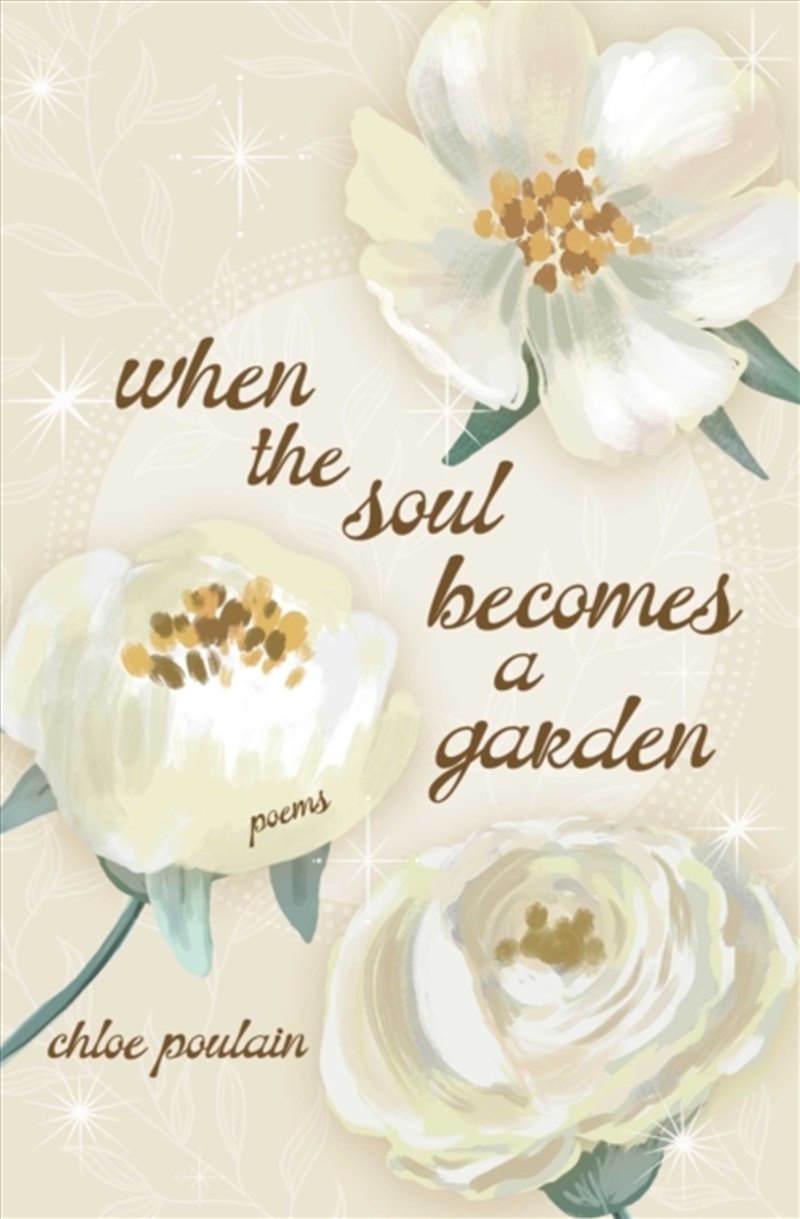 When The Soul Becomes A Garden : Poems And Intuitive Healing/Product Detail/Literature & Poetry