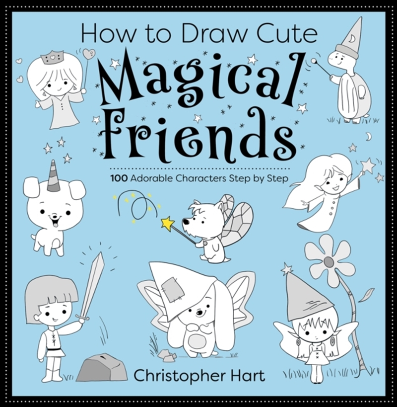 How To Draw Cute Magical Friends : 100 Adorable Characters Step By Step/Product Detail/Kids Activity Books