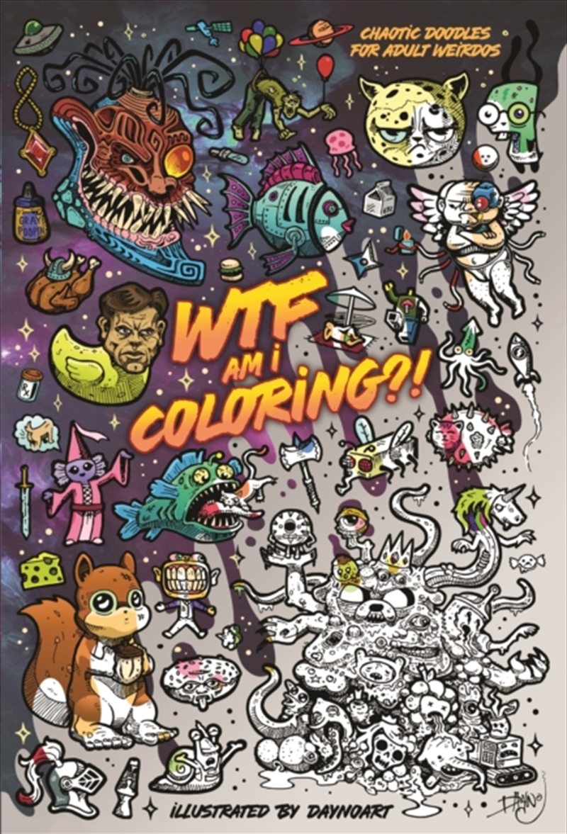 Wtf Am I Coloring? : Chaotic Doodles For Adult Weirdos/Product Detail/Adults Colouring