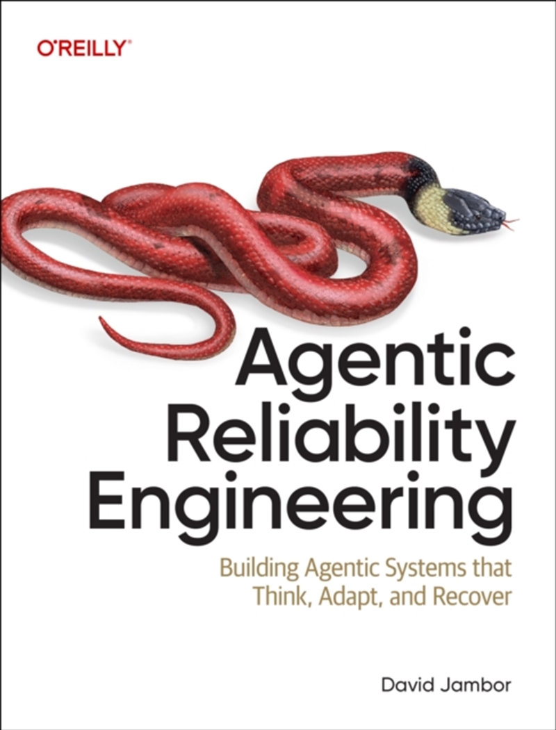 Agentic Reliability Engineering : Building Agentic Systems That Think, Adapt, And Recover/Product Detail/Computing & IT