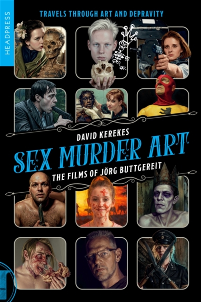Sex Murder Art : The Films Of Jorg Buttgereit (Revised And Updated)/Product Detail/Arts & Entertainment