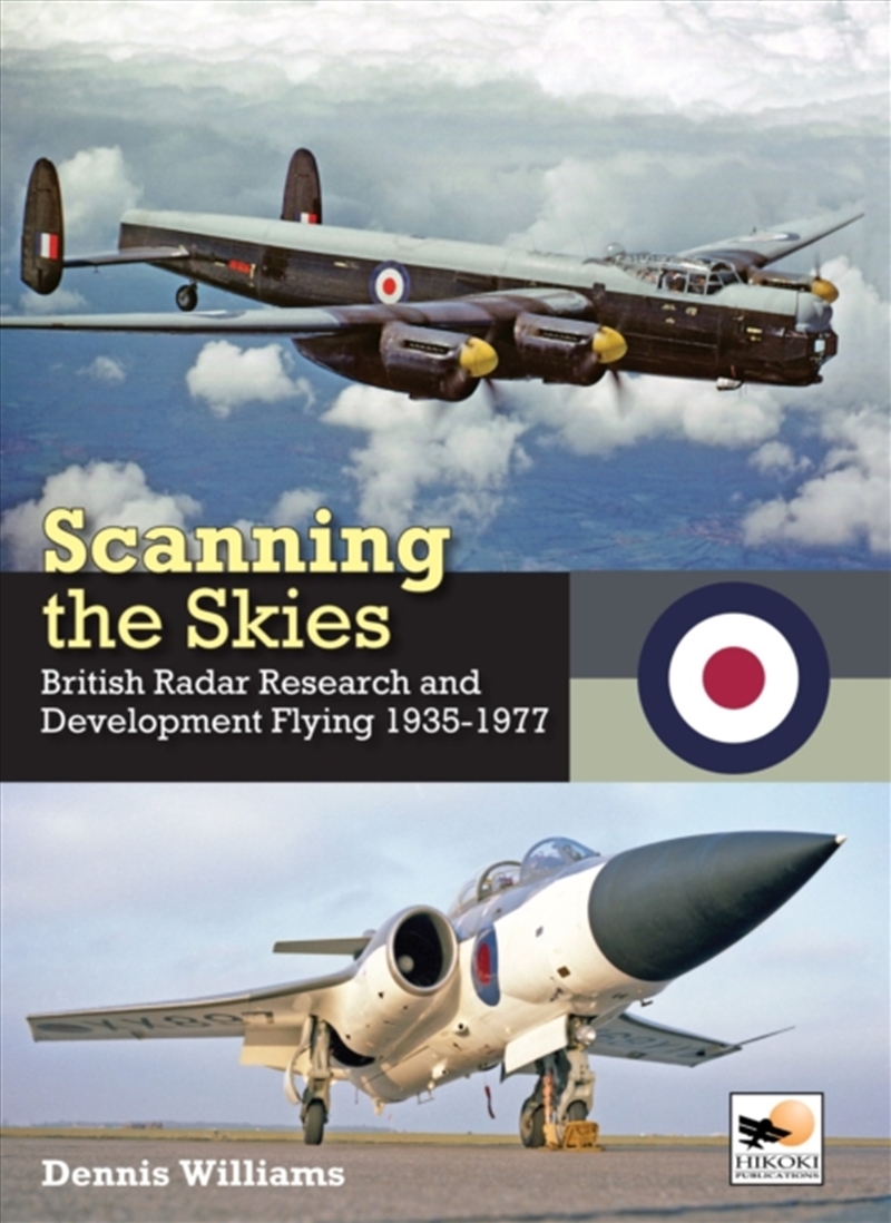 Scanning The Skies : British Radar Research And Development Flying 1935-1977/Product Detail/Transportation