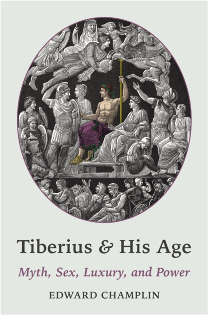 Tiberius And His Age : Myth, Sex, Luxury, And Power/Product Detail/History