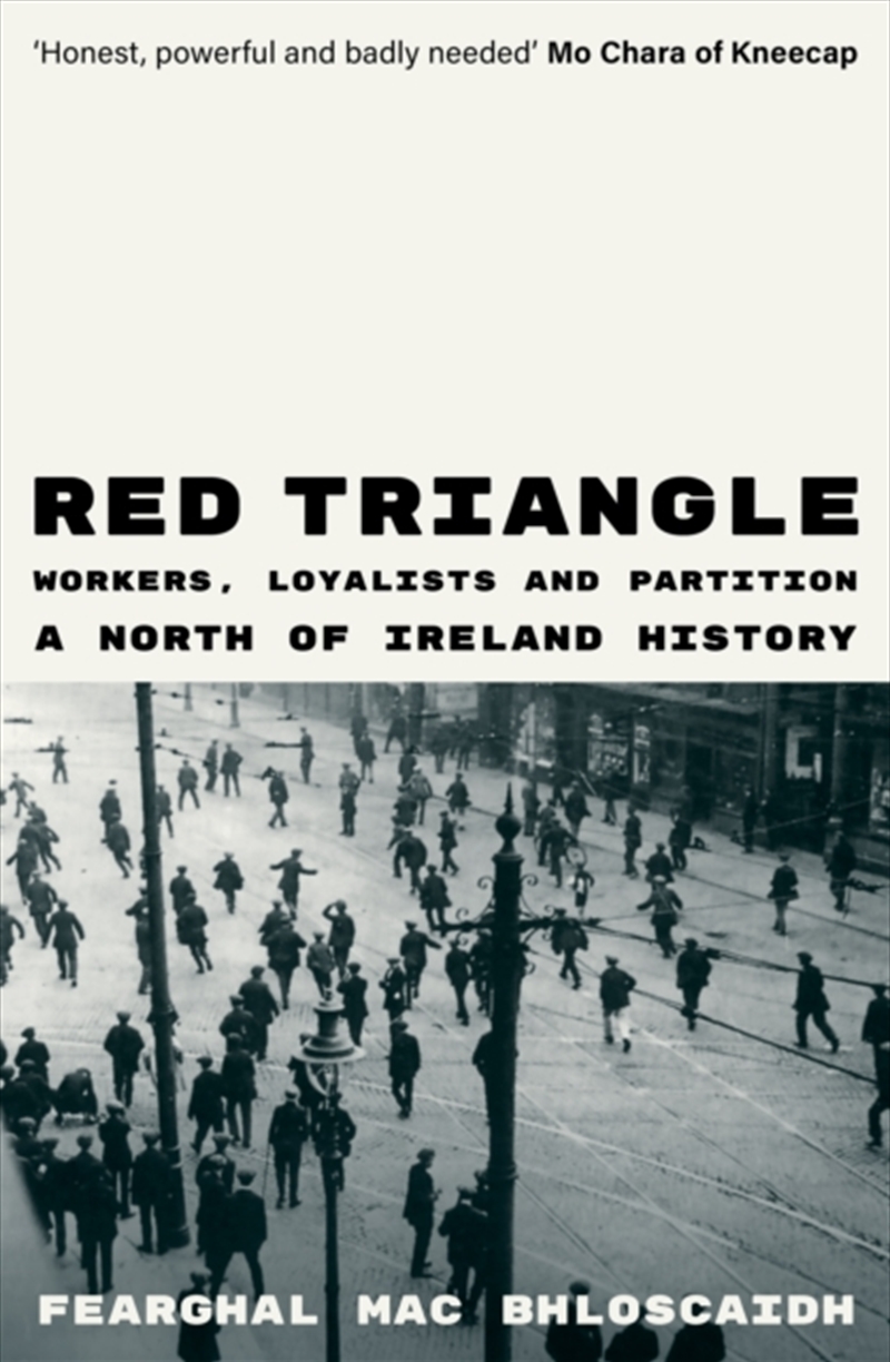 Red Triangle : Workers, Loyalists And Partition – A North Of Ireland History/Product Detail/Politics & Government