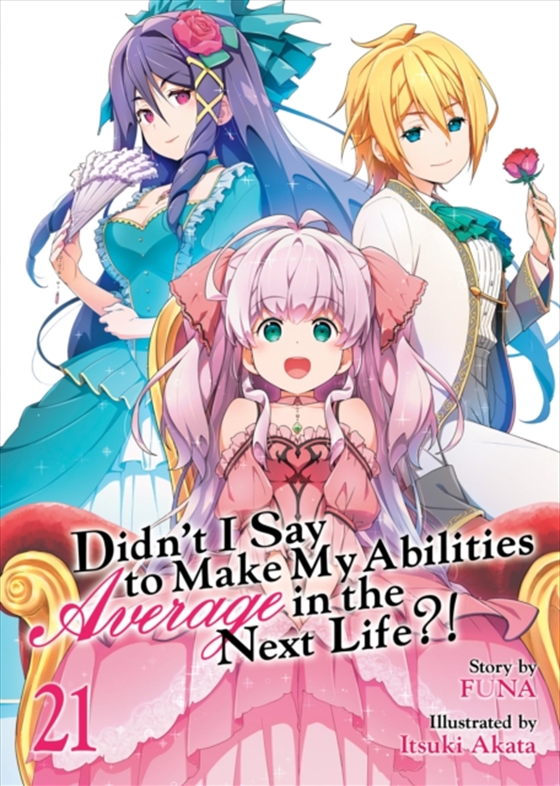 Didn't I Say To Make My Abilities Average In The Next Life?! (Light Novel) Vol. 21/Product Detail/Graphic Novels
