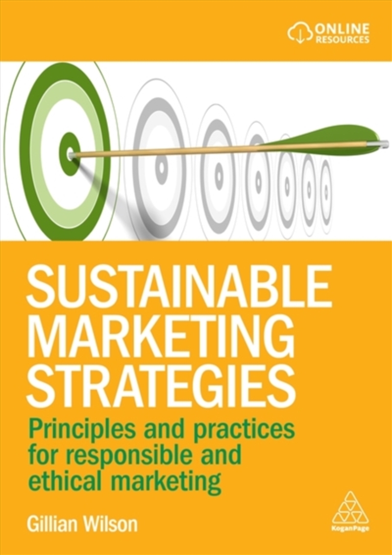 Sustainable Marketing Strategies : Principles And Practices For Responsible And Ethical Marketing/Product Detail/Business Leadership & Management