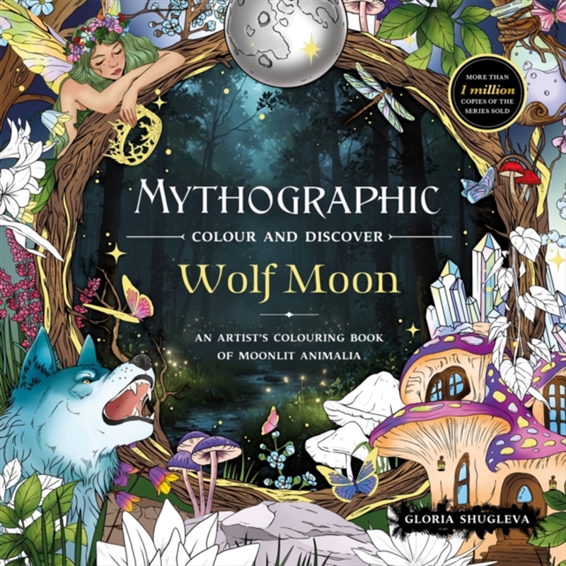 Mythographic Colour And Discover: Wolf Moon : An Artist's Colouring Book Of Moonlit Animalia/Product Detail/Adults Colouring