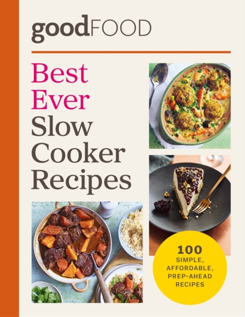 Good Food Best Ever Slow Cooker Recipes : 100 Simple, Affordable, Prep-Ahead Recipes/Product Detail/Recipes, Food & Drink