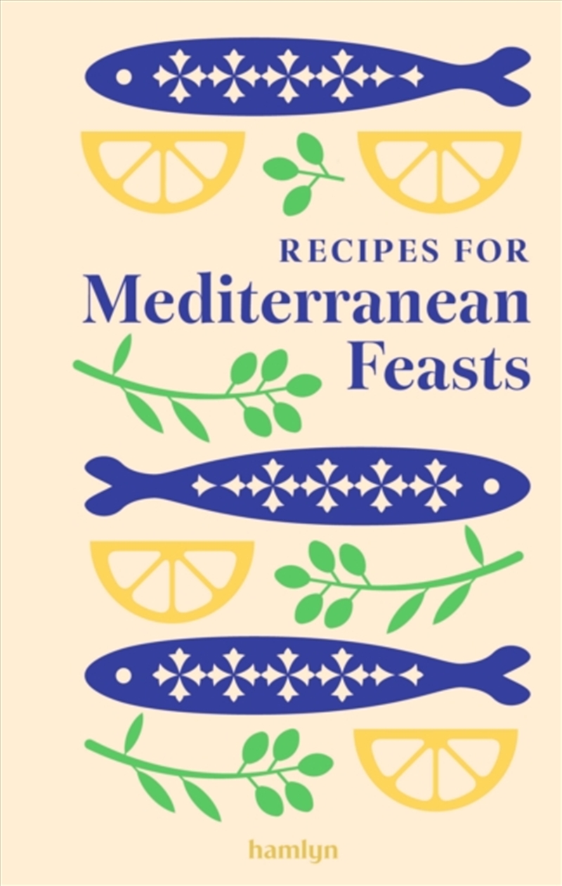 Recipes For Mediterranean Feasts : A Collection Of Timeless And Trusted Recipes/Product Detail/Recipes, Food & Drink