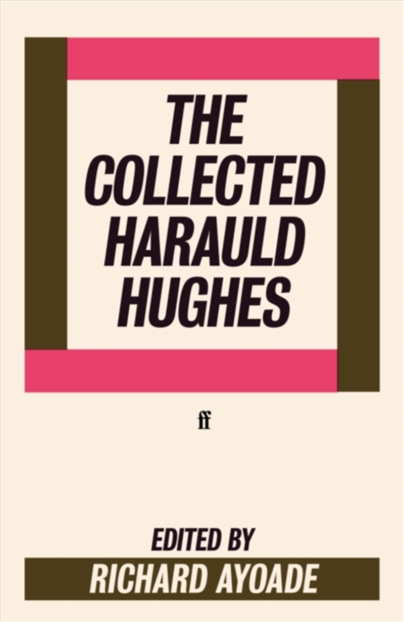 The Collected Harauld Hughes : Edited By Richard Ayoade/Product Detail/Literature & Poetry