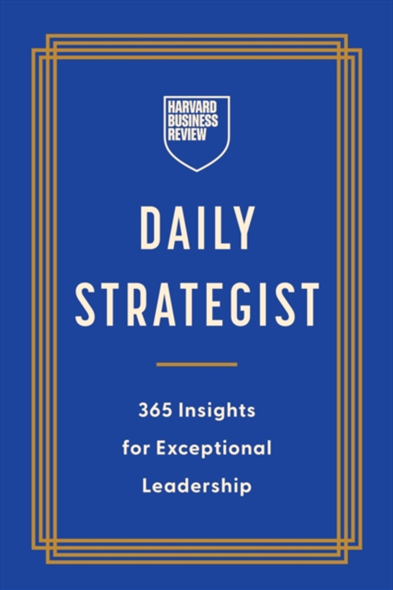 Hbr Daily Strategist : 365 Insights For Exceptional Leadership/Product Detail/Business Leadership & Management