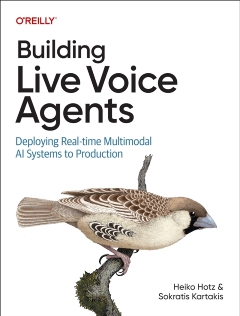 Building Live Voice Agents : Deploying Real-Time Multimodal Ai Systems To Production/Product Detail/Computing & IT