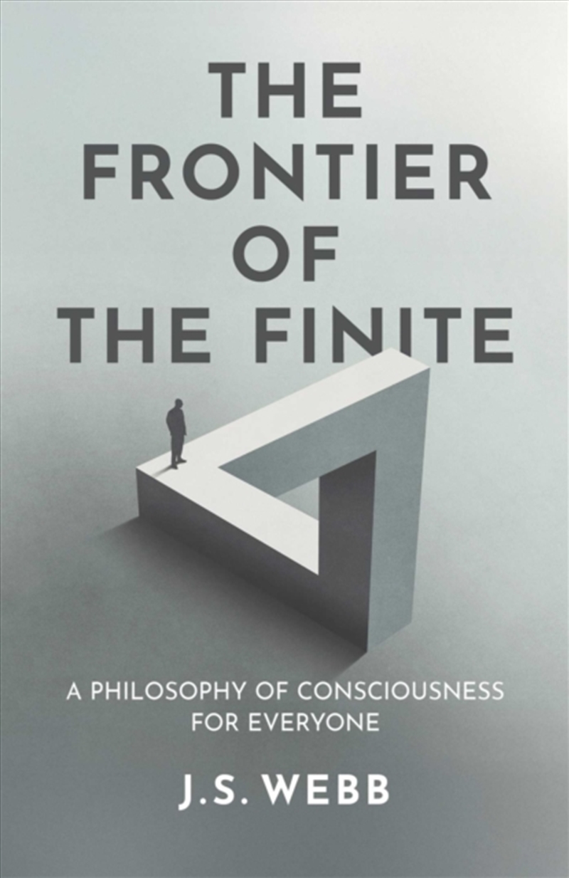 The Frontier Of The Finite : A Philosophy Of Consciousness For Everyone/Product Detail/Reading